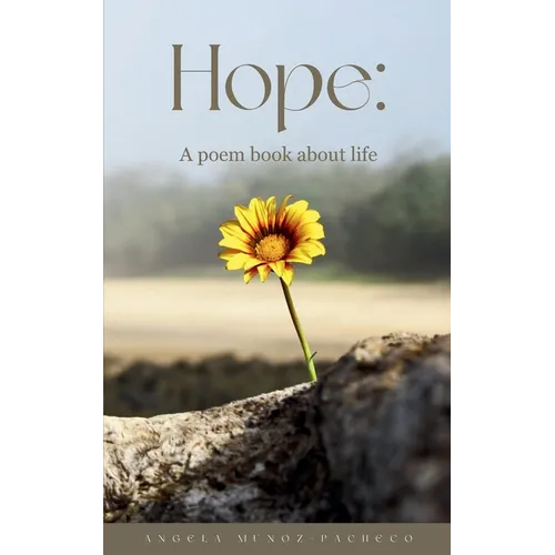 Hope: A poem book about life