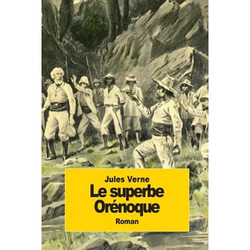 Le superbe Orénoque