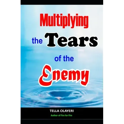 Multiplying The Tears Of The Enemy