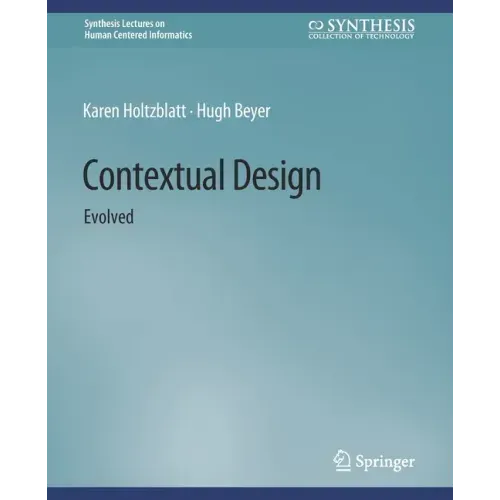 Contextual Design: Evolved