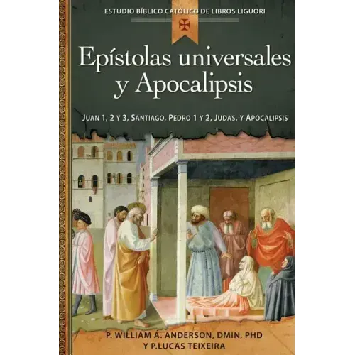 Epístolas Universales Y Apocalipsis: Juan 1, 2 Y 3, Santiago, Pedro 1 Y 2, Judas, Apocalipsis