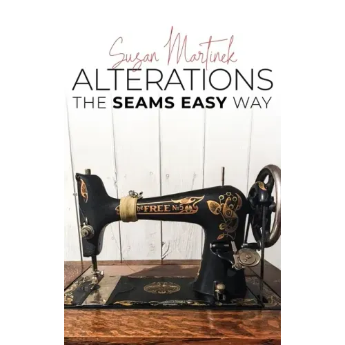 Alterations: The Seams Easy Way (New Edition)