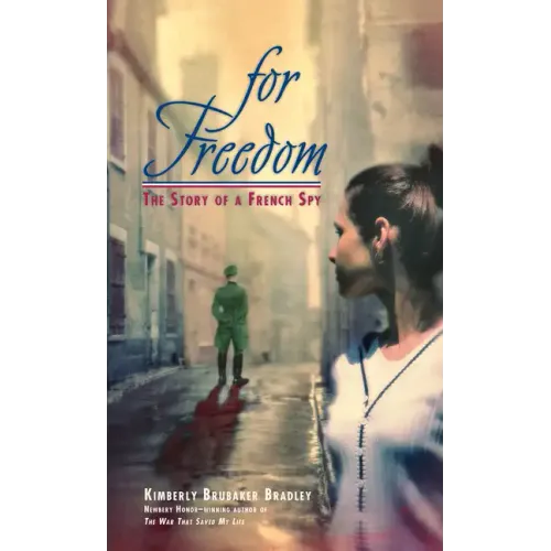For Freedom: The Story of a French Spy