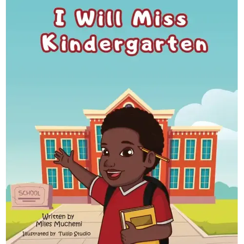 I Will Miss Kindergarten