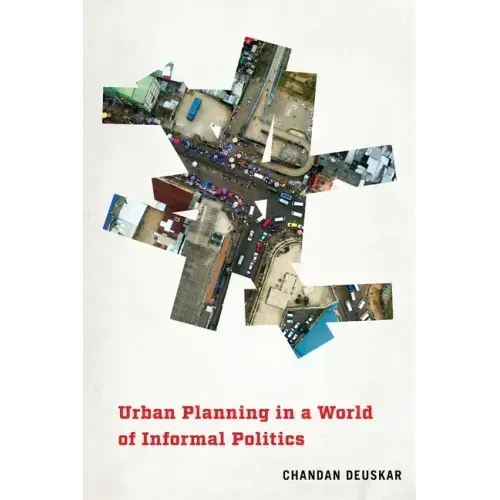 Urban Planning in a World of Informal Politics