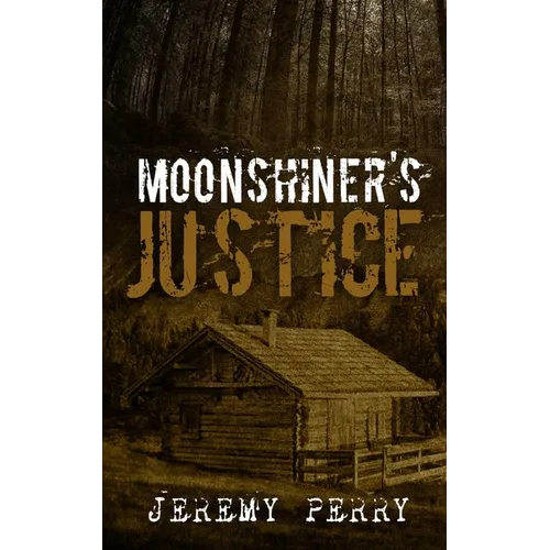 Moonshiner's Justice
