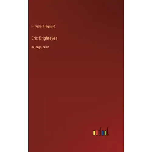 Eric Brighteyes: in large print