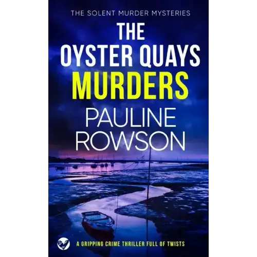 THE OYSTER QUAYS MURDERS a gripping crime thriller full of twists