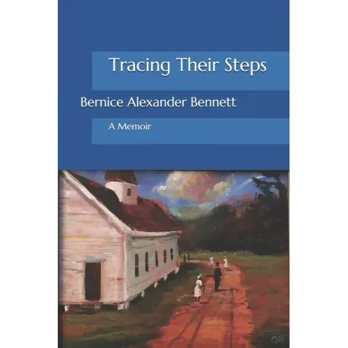 Tracing Their Steps: A Memoir