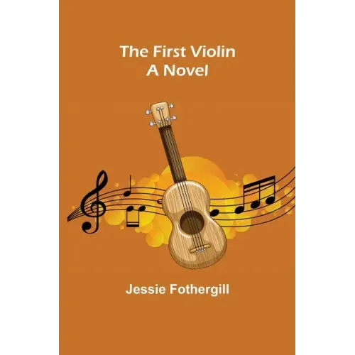 The First Violin A Novel