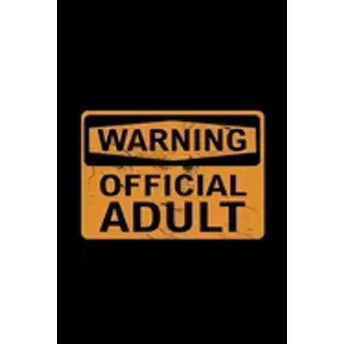 Warning Official Adult: 18th Birthday Gifts For Boys