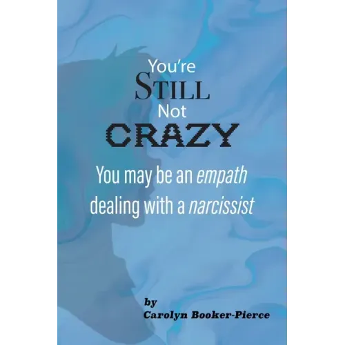 You're Still Not Crazy: You May Be An Empath Dealing With A Narcissist