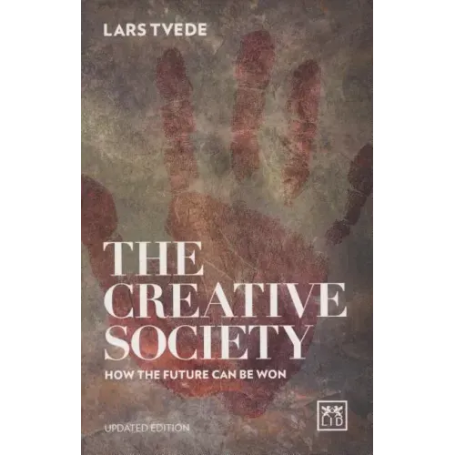 The Creative Society: How the Future Can Be Won