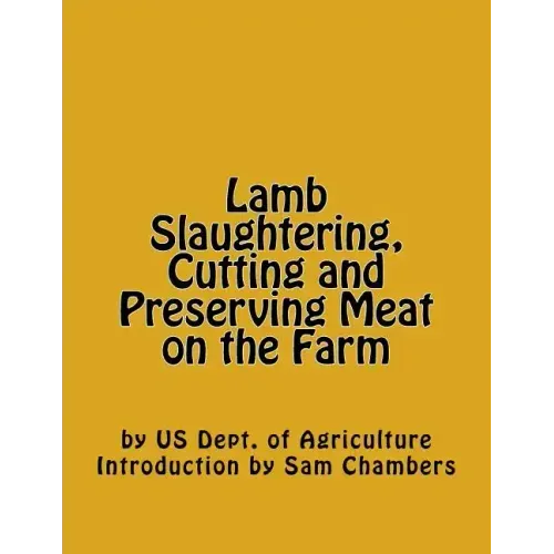 Lamb Slaughtering, Cutting and Preserving Meat on the Farm