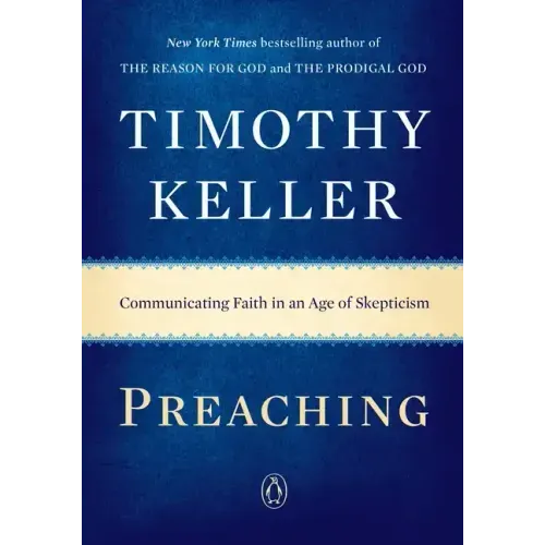 Preaching: Communicating Faith in an Age of Skepticism