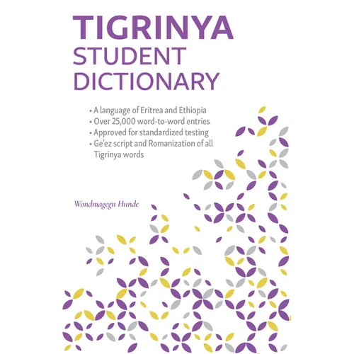 Tigrinya Student Dictionary: English-Tigrinya/ Tigrinya-English