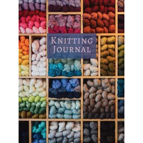 Knitting Journal: A Notebook For Up To 50 Knitting Projects - Keep Track Of Yarns And Needles