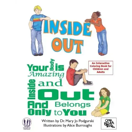 Inside Out: Your Body is Amazing Inside and Out and Belongs Only To You