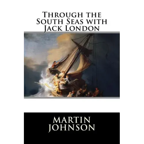 Through the South Seas with Jack London