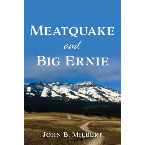 Meatquake and Big Ernie