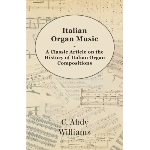 Italian Organ Music - A Classic Article on the History of Italian Organ Compositions