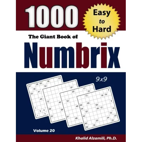 The Giant Book of Numbrix: 1000 Easy to Hard: (9x9) Puzzles