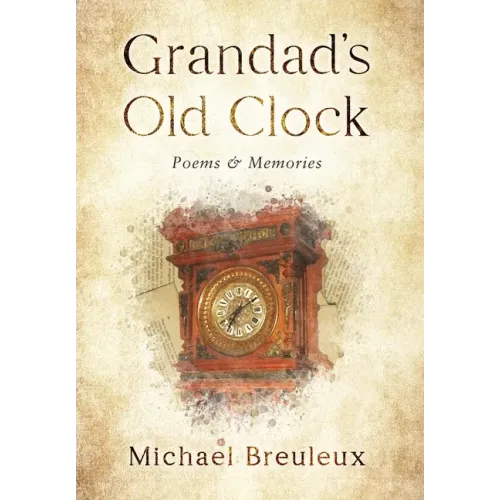 Grandad's Old Clock: Poems & Memories