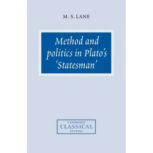 Method and Politics in Plato's Statesman