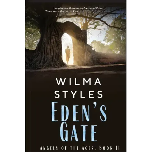 Eden's Gate: Angels of the Ages Book II