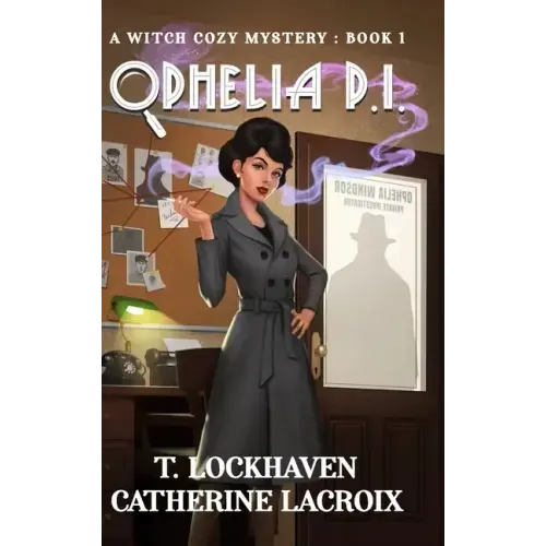 Ophelia P.I. (Book 1): A Witch Cozy Mystery