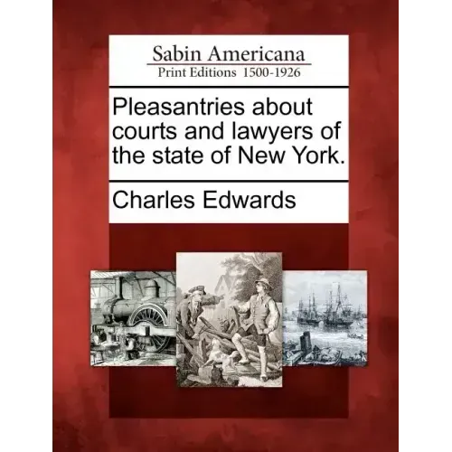Pleasantries about Courts and Lawyers of the State of New York.