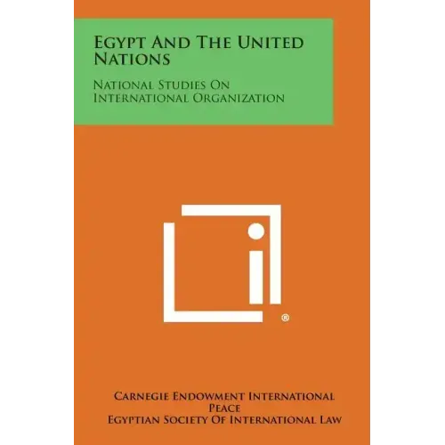 Egypt and the United Nations: National Studies on International Organization