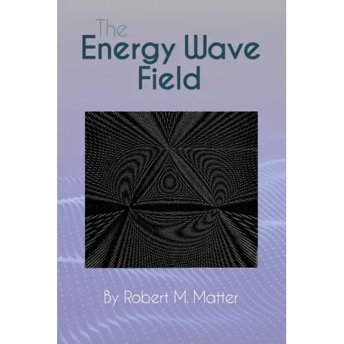 The Energy Wave Field