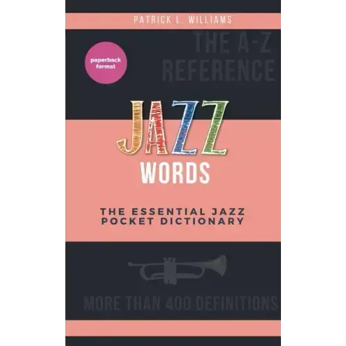 Jazz words: The essential jazz pocket dictionary