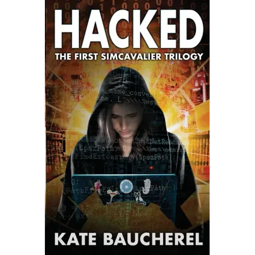 Hacked: The First SimCavalier Trilogy