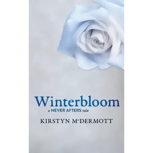 Winterbloom: A Never Afters Tale