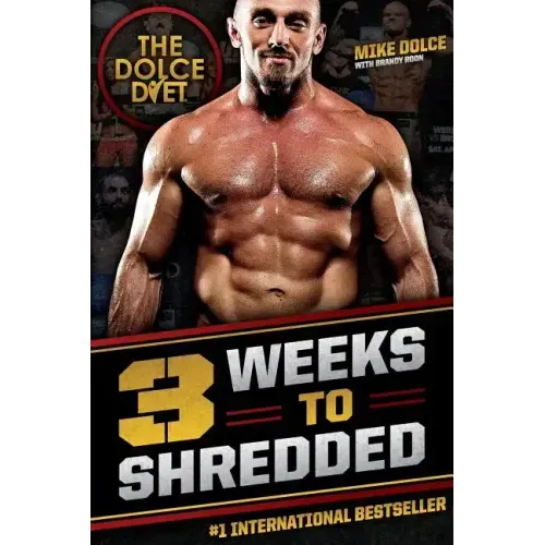 The Dolce Diet: 3 Weeks to Shredded