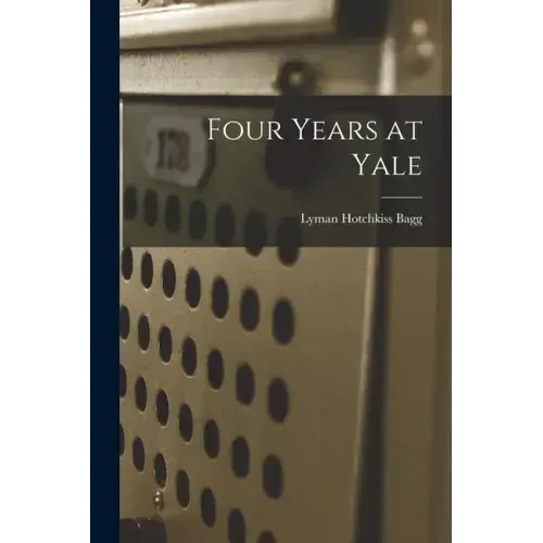 Four Years at Yale