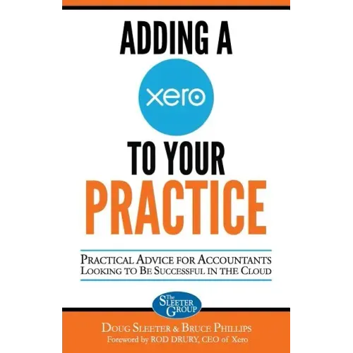 Adding a Xero to Your Practice: Practical Advice for Accountants Looking to Be Successful in the Cloud