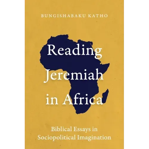 Reading Jeremiah in Africa: Biblical Essays in Sociopolitical Imagination