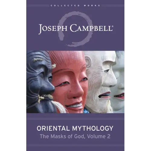 Oriental Mythology (the Masks of God, Volume 2)