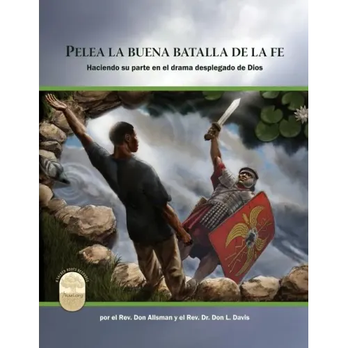 Pelea la buena batalla de la fe: FIght the Good Fight of Faith, Spanish Edition