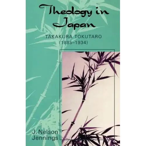 Theology in Japan: Takakura Tokutaro (1885-1934)
