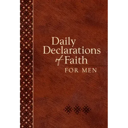 Daily Declarations of Faith for Men