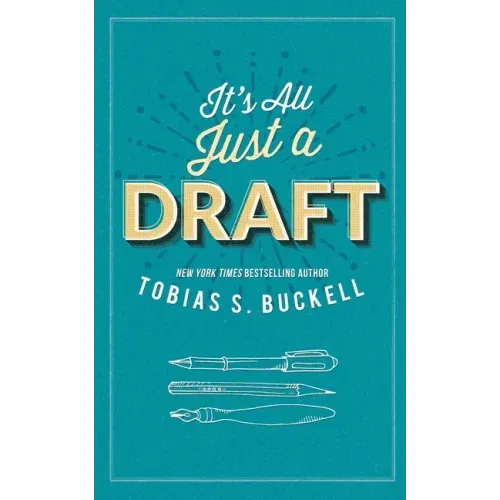 It's All Just a Draft