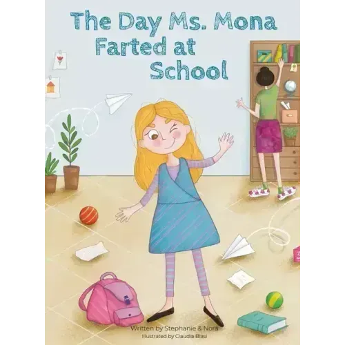 The Day Ms. Mona Farted at School