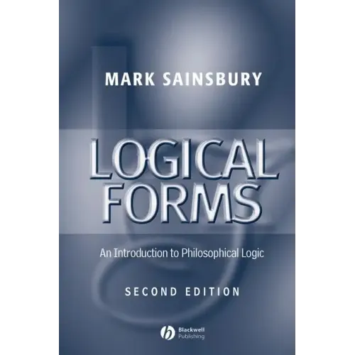 Logical Forms: An Introduction to Philosophical Logic