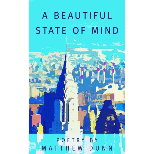 A beautiful state of mind: A beautiful state of mind