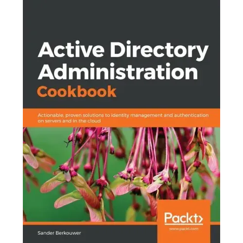 Active Directory Administration Cookbook