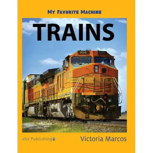 My Favorite Machine: Trains